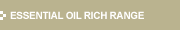 ESSENTIAL OIL RICH RANGE